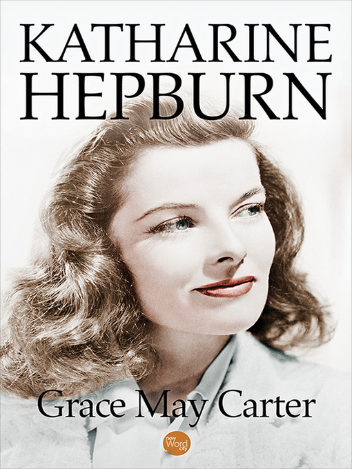 Title details for Katharine Hepburn by Grace Carter - Available